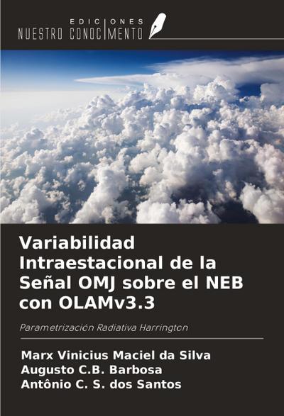 Variabilidad Intraestacional de la Señal OMJ sobre el NEB con OLAMv3.3