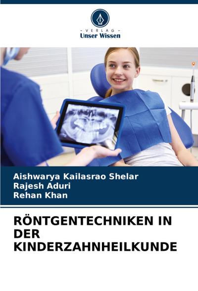RÖNTGENTECHNIKEN IN DER KINDERZAHNHEILKUNDE