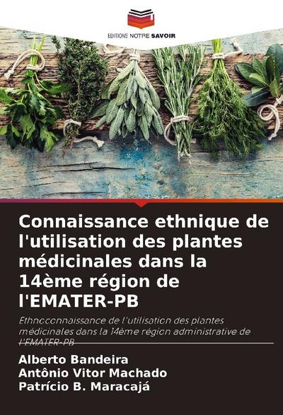 Connaissance ethnique de l’utilisation des plantes médicinales dans la 14ème région de l’EMATER-PB