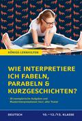 Wie interpretiere ich Fabeln, Parabeln und Kurzgeschichten?