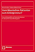 Vom klassischen Patienten zum Entrepreneur?