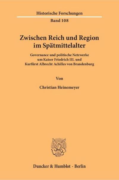 Zwischen Reich und Region im Spätmittelalter.