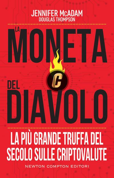 La moneta del diavolo. La più grande truffa del secolo sulle criptovalute