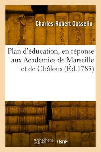 Plan d’éducation, en réponse aux Académies de Marseille et de Châlons