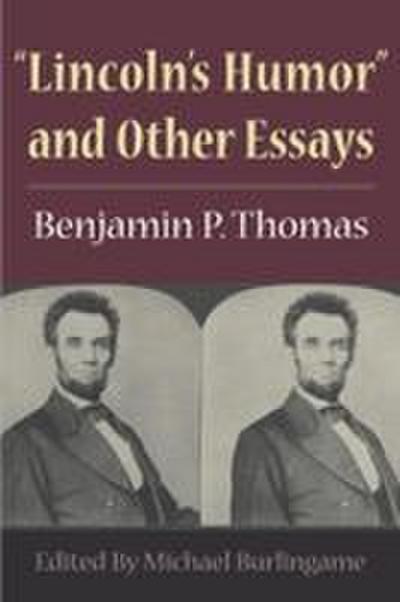 Lincoln’s Humor and Other Essays