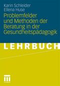 Problemfelder und Methoden der Beratung in der Gesundheitspädagogik