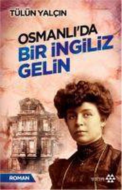 Osmanlida Bir Ingiliz Gelin