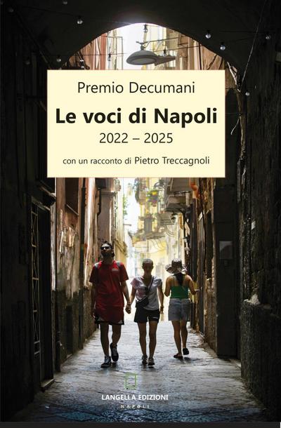 Le voci di Napoli 2022-2025. Premio Decumani