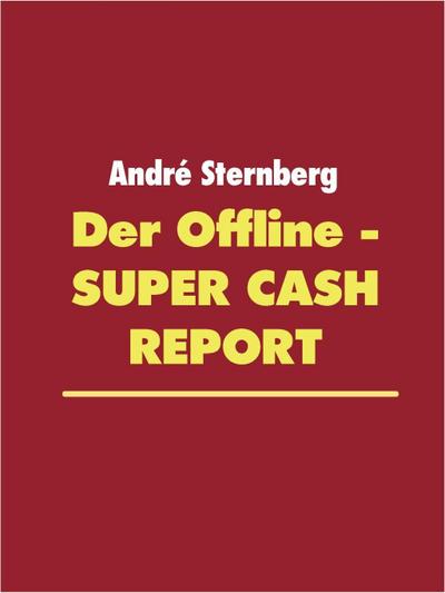 Der Offline - Super Cash Report