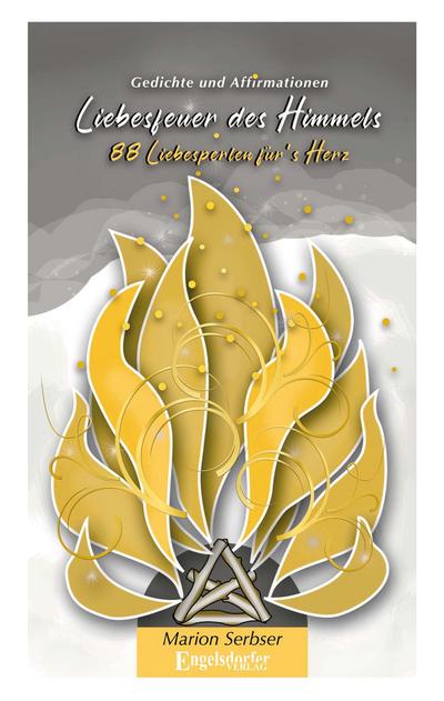 Serbser, M: Liebesfeuer des Himmels
