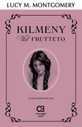 Kilmeny del Frutteto. Edizione integrale e annotata