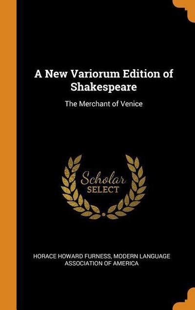 A New Variorum Edition of Shakespeare: The Merchant of Venice