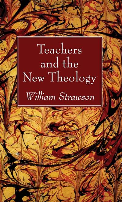 Teachers and the New Theology