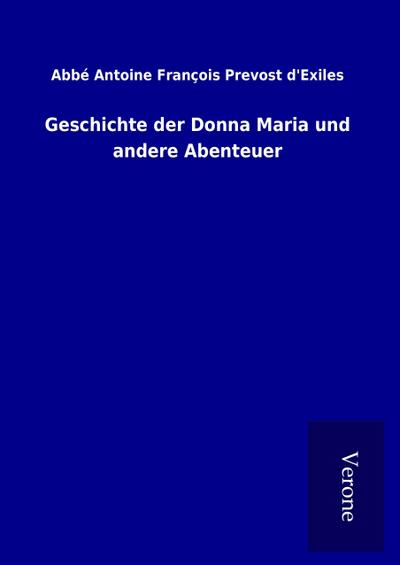 Geschichte der Donna Maria und andere Abenteuer