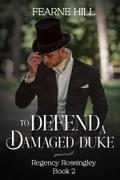 To Defend a Damaged Duke