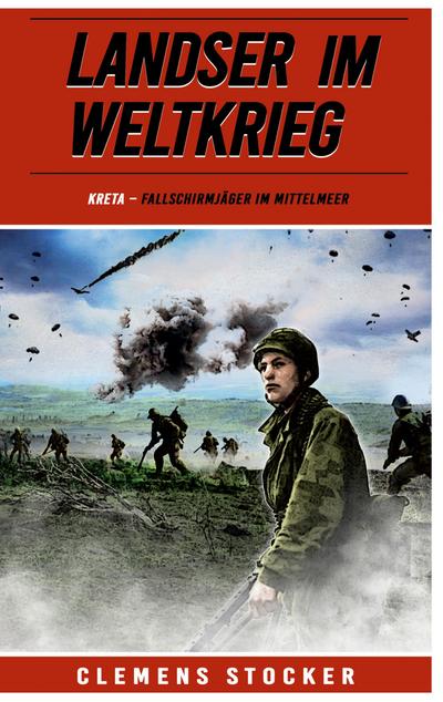 Landser im Weltkrieg - Kreta