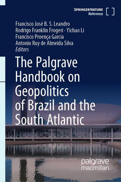 The Palgrave Handbook on Geopolitics of Brazil and the South Atlantic