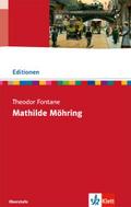 Mathilde Möhring: Textausgabe mit Materialien Klasse 11-13 (Editionen für den Literaturunterricht)