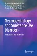Neuropsychology and Substance Use Disorders