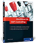 Abschlüsse im SAP-Controlling: Prozesse, Funktionen und Customizing in SAP CO (SAP PRESS)