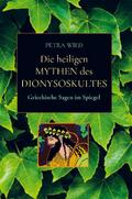 Die heiligen Mythen des Dionysoskultes