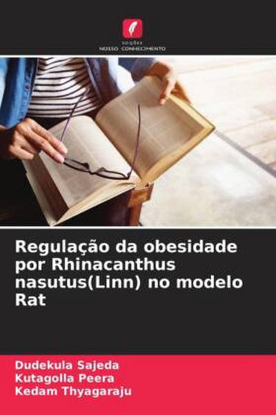 Regulação da obesidade por Rhinacanthus nasutus(Linn) no modelo Rat