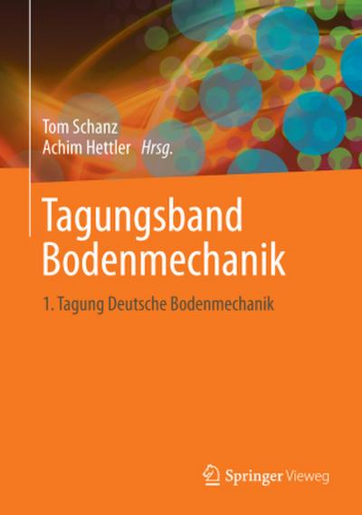 Aktuelle Forschung in der Bodenmechanik 2013