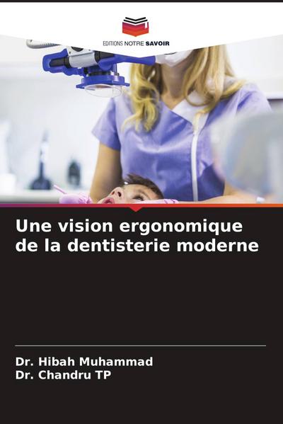 Une vision ergonomique de la dentisterie moderne