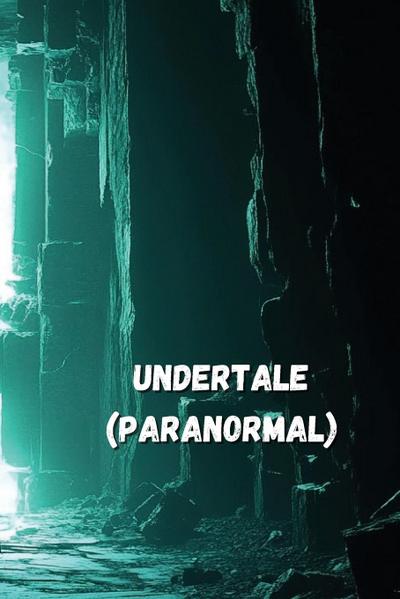 Kincaid, G: Undertale (Paranormal)
