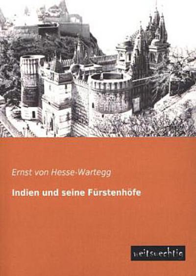 Indien und seine Fürstenhöfe