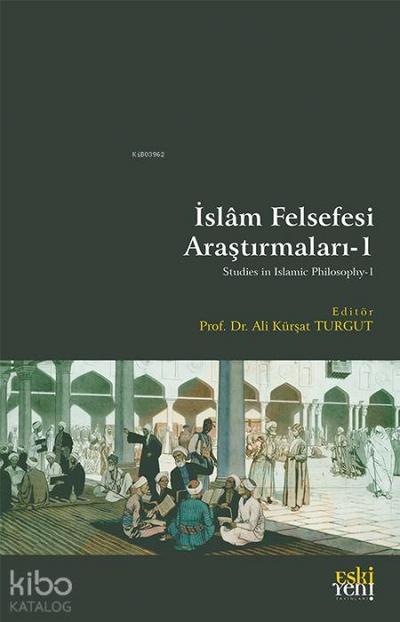 Islam Felsefesi Arastirmalari - 1