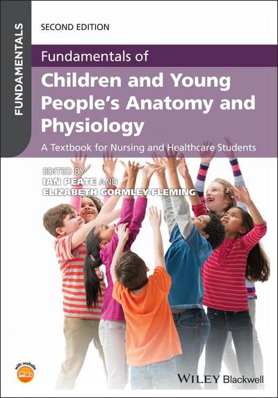 Fundamentals of Children and Young People’s Anatomy and Physiology