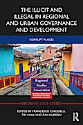 The Illicit and Illegal in Regional and Urban Governance and Development