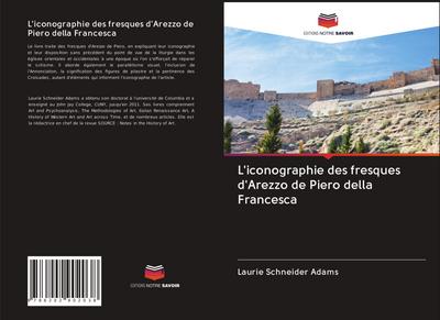 L’iconographie des fresques d’Arezzo de Piero della Francesca