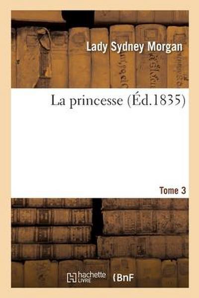 La Princesse. Tome 3