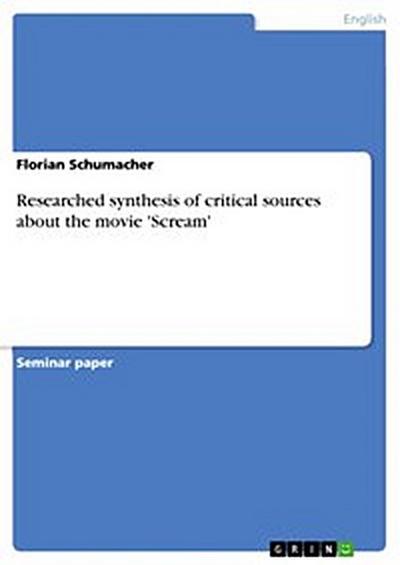 Researched synthesis of critical sources about the movie ’Scream’