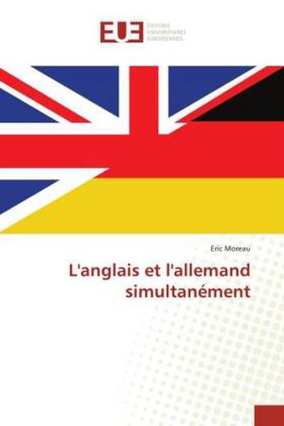L’anglais et l’allemand simultanément