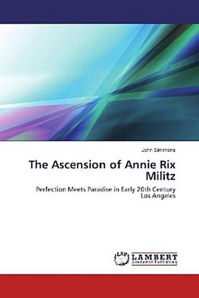The Ascension of Annie Rix Militz