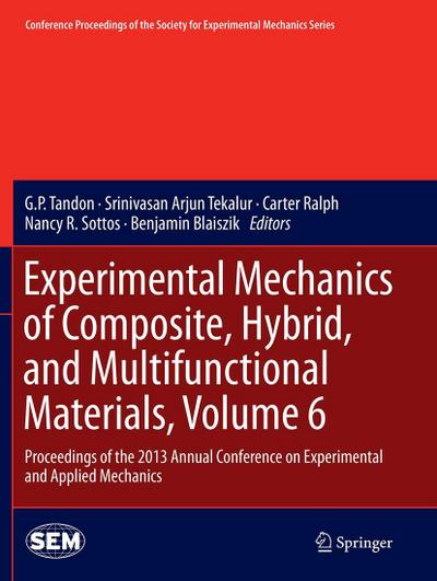 Experimental Mechanics of Composite, Hybrid, and Multifunctional Materials, Volume 6