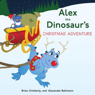 Alex the Dinosaur’s Christmas Adventure