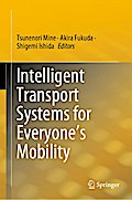 Intelligent Transport Systems for Everyone’s Mobility