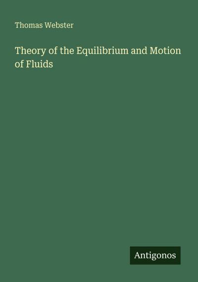 Theory of the Equilibrium and Motion of Fluids