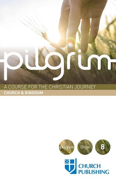 Pilgrim - Church and Kingdom
