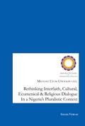 Rethinking Interfaith, Cultural, Ecumenical and Religious Dialouge in a Nigeria’s Pluralistic Context