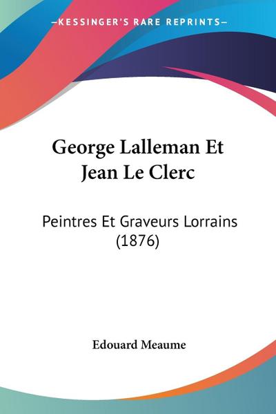 George Lalleman Et Jean Le Clerc