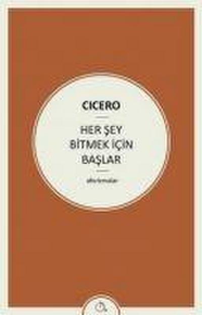 Her Sey Bitmek Icin Baslar