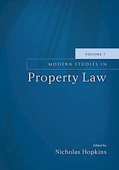 Modern Studies in Property Law - Volume 7