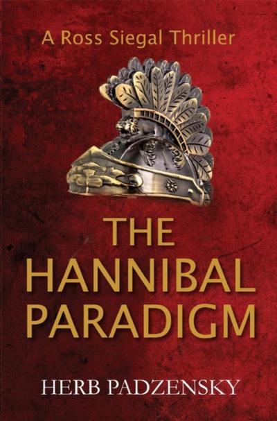Hannibal Paradigm: A Ross Siegal Thriller