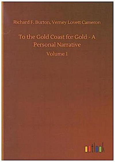 To the Gold Coast for Gold - A Personal Narrative
