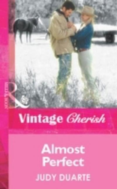 Almost Perfect (Mills & Boon Vintage Cherish)